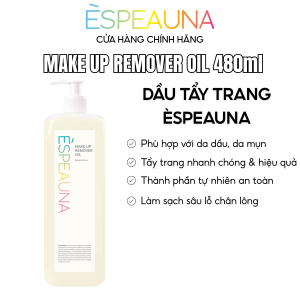 Dầu Tẩy Trang ESPEAUNA MAKE UP REMOVER OIL 480ml