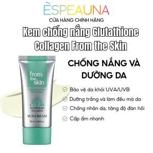 Kem Chống Nắng Glutathione Collagen Sun Cream From The Skin 50ml