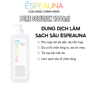 Dung Dịch Làm Sạch Sâu ESPEAUNA PORE SOLUTION 1000ml