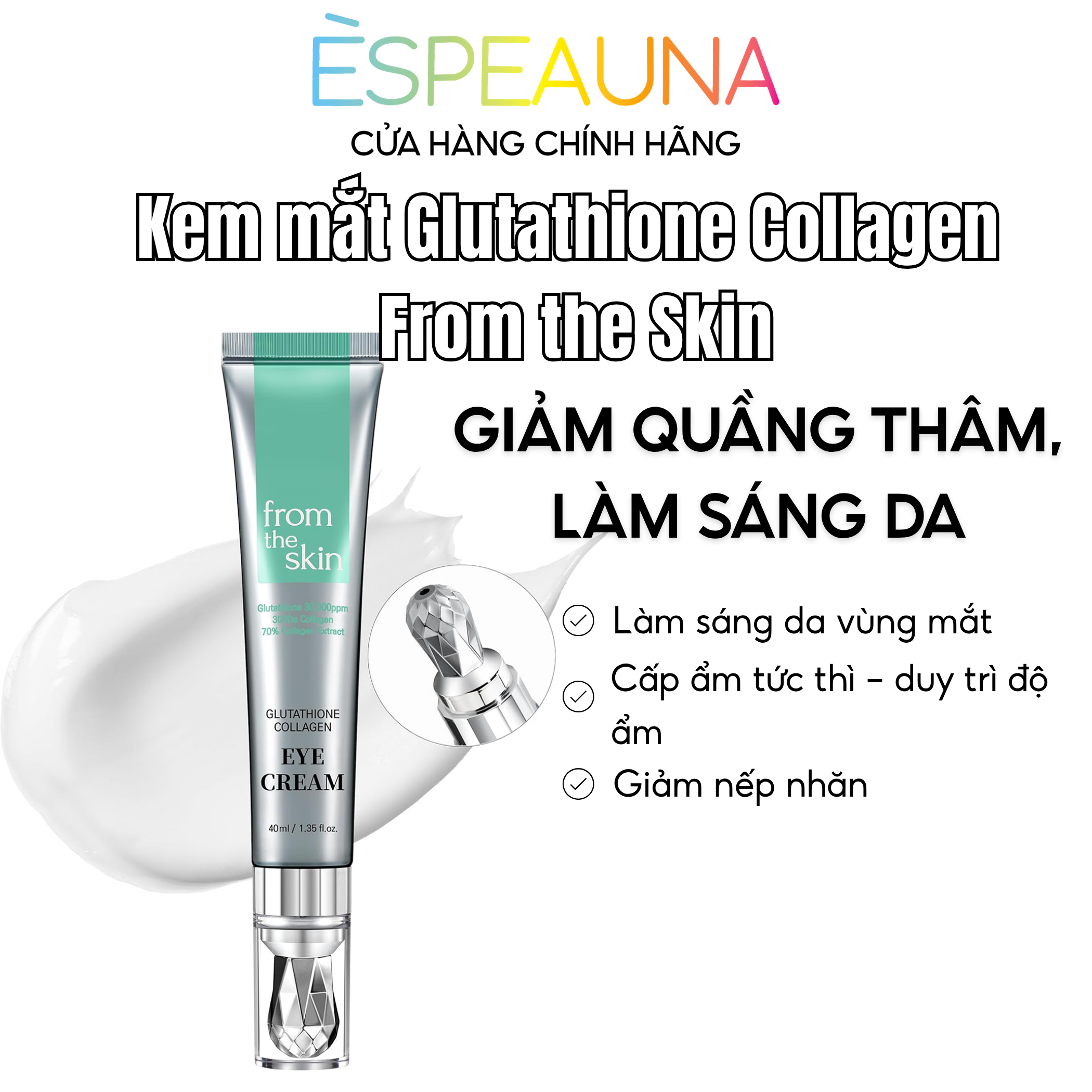 Kem Dưỡng Mắt Glutathione Collagen From The Skin 40ml